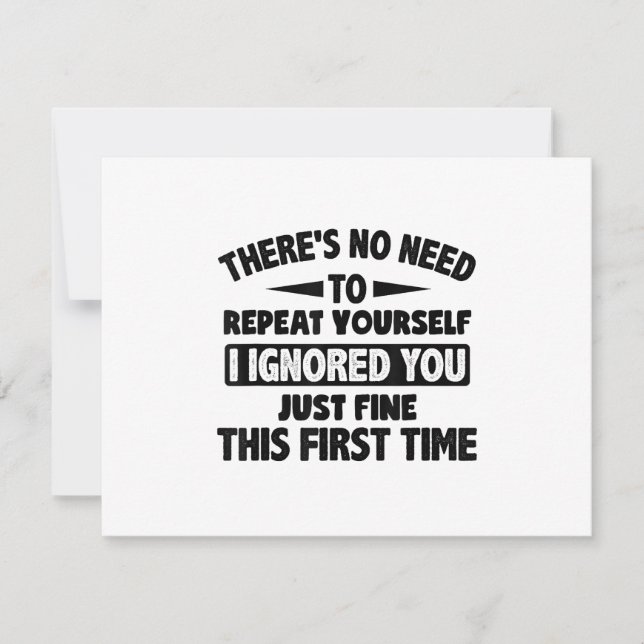 Ignored You First Time Fine Funny Sarcastic For Te RSVP Card (Front)