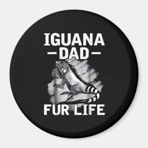 Iguana dad fur life magnet
