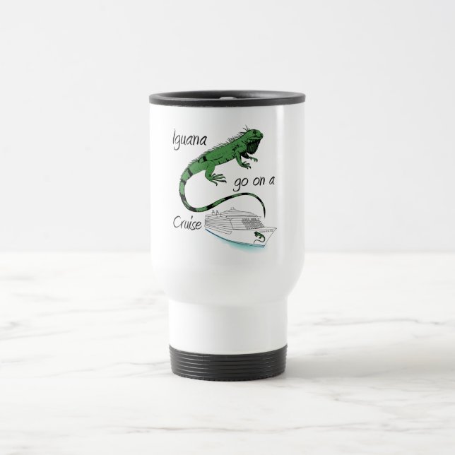 Iguana Go On A Cruise Travel Mug (Center)