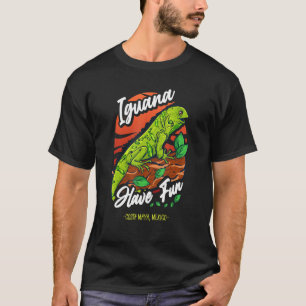 Iguana Have Fun U2013 Costa Maya Mexico T-Shirt