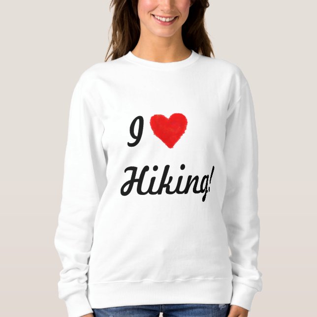 IHEART Hiking Sweatshirt (Front)