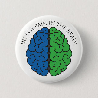 IIH Brain Pain 6 Cm Round Badge
