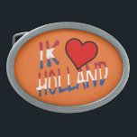 Ik Heart Holland overlay on or bbcnt Belt Buckle<br><div class="desc">Ik Heart Holland overlay on orange belt buckle

Design © Trinkets and Things 2022 - AHP Design. All Rights Reserved.</div>