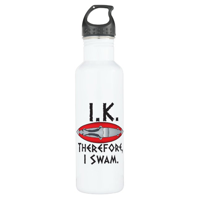 IK Therefore I Swam Funny Kayak 710 Ml Water Bottle (Front)
