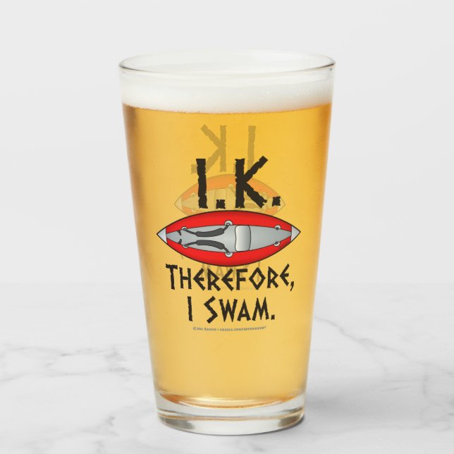 IK Therefore I Swam Kayakers Glass (Front Filled)