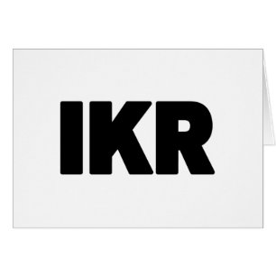 IKR   Text Slang Card