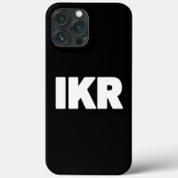IKR | Text Slang Case-Mate iPhone Case