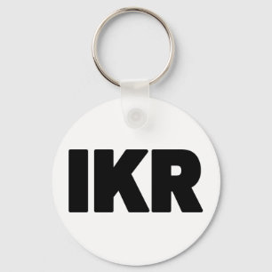IKR   Text Slang Key Ring