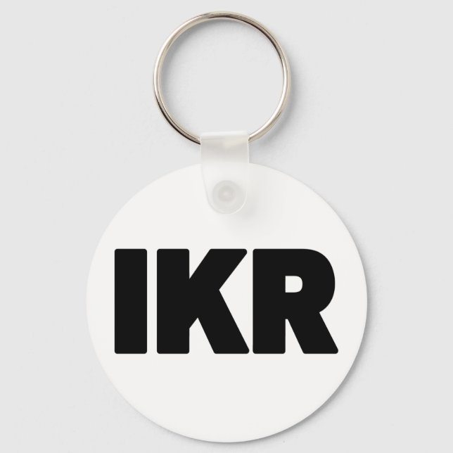 IKR | Text Slang Key Ring (Front)