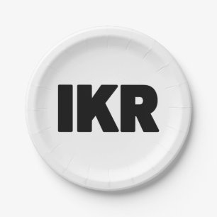 IKR   Text Slang Paper Plate