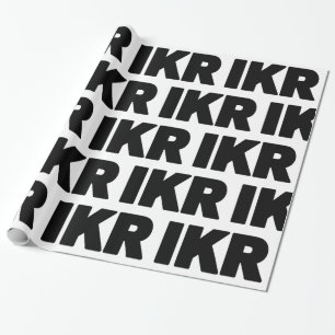 IKR   Text Slang Wrapping Paper