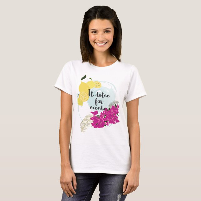 Il dolce far niente T-Shirt (Front Full)