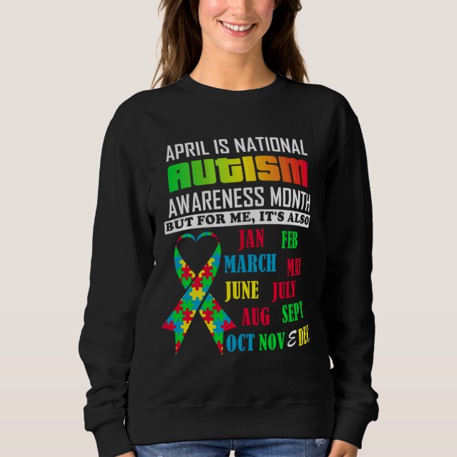 Il Is National Autism Awareness Month 22 Sweatshirt (Front)