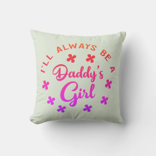 Ill Always Be Daddys Little Girl Cushion