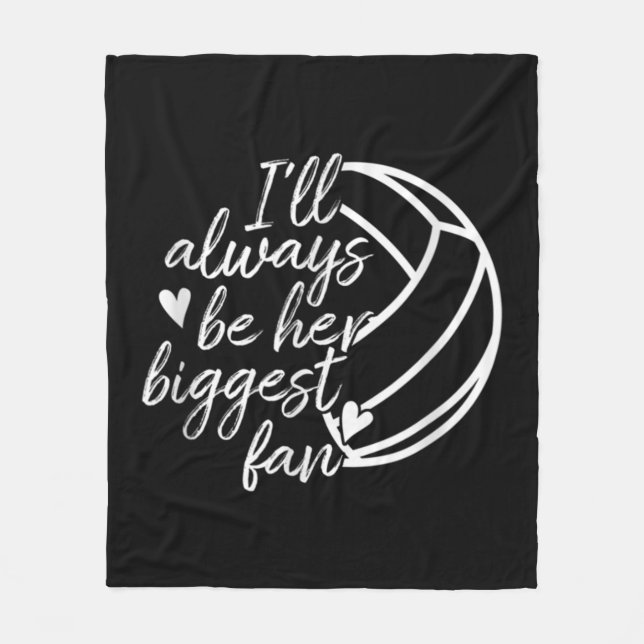 I'll Always Be Her Biggest Fan Volleyball Mum Dad  Fleece Blanket (Front)