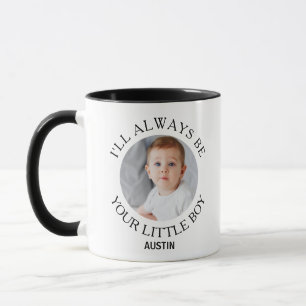I'll Always Be Your Little Boy Christmas Mum Mothe Mug