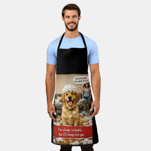 I'll always love you, funny naughty golden retriev apron
