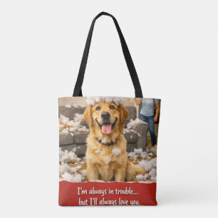 I'll always love you, funny naughty golden retriev tote bag