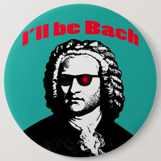 I'll Be Bach 6 Cm Round Badge