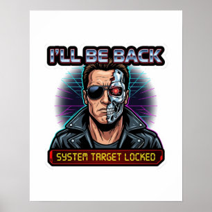 Ill Be Back - 80s Action Cyborg Retrowave Badge Poster