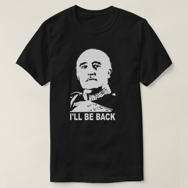 I'LL BE BACK T-Shirt (Design Front)