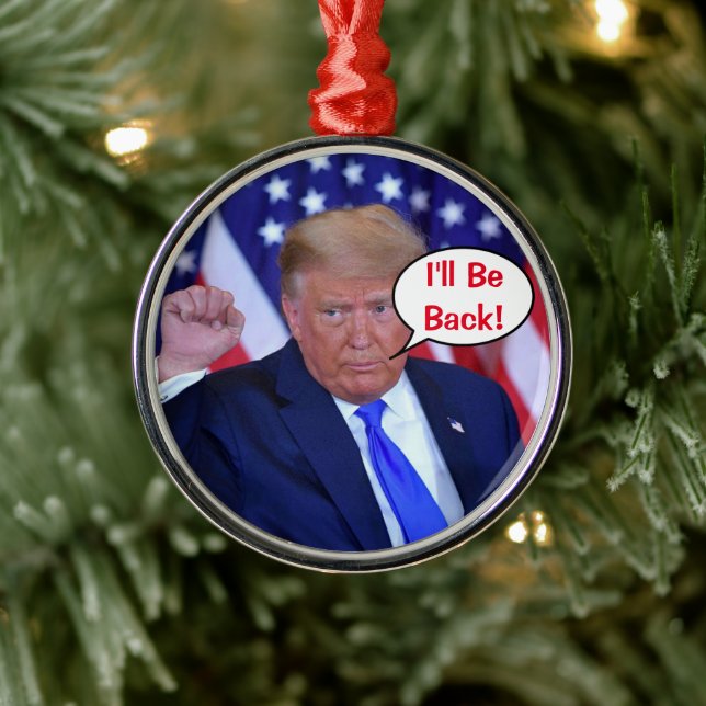 I'll Be Back Trump 2024 Metal Tree Decoration (Tree)