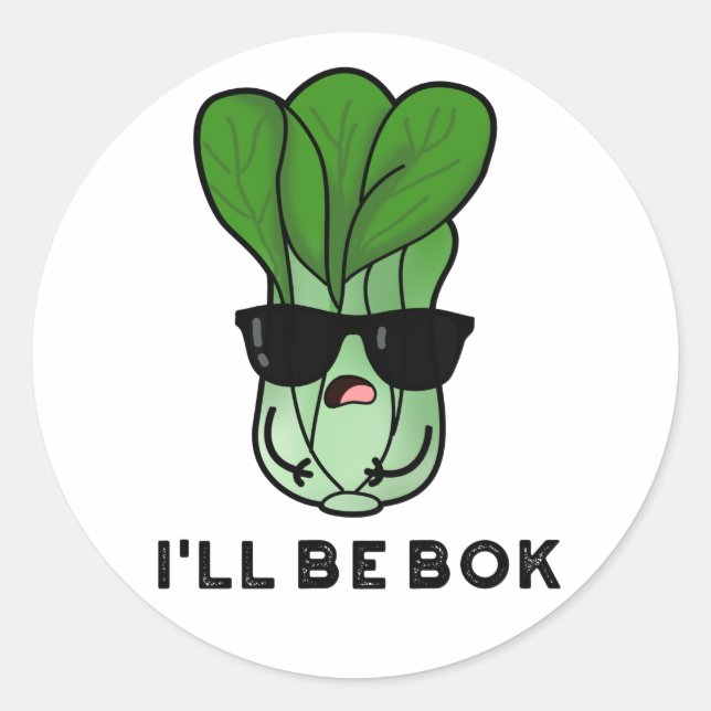 I'll Be Bok Funny Veggie Movie Pun Classic Round Sticker (Front)