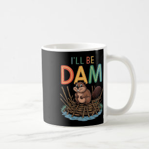 I'll Be Dam Funny Beaver Sticker Coffee Mug