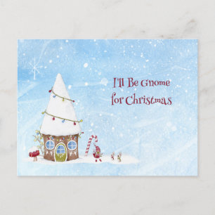 I'll Be Gnome for Christmas Holiday Postcard