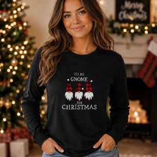 I'll be Gnome for Christmas T-Shirt Tri-Blend Shirt