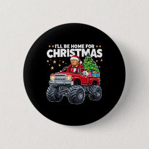 I'll Be Home For Christmas - Donald Trump Christma 6 Cm Round Badge