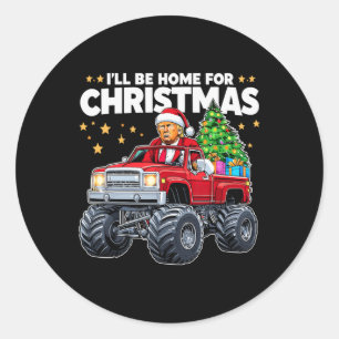 I'll Be Home For Christmas - Donald Trump Christma Classic Round Sticker