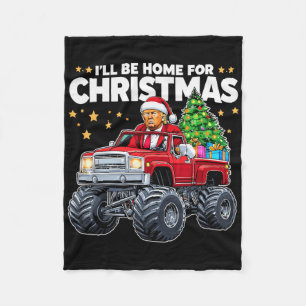 I'll Be Home For Christmas - Donald Trump Christma Fleece Blanket