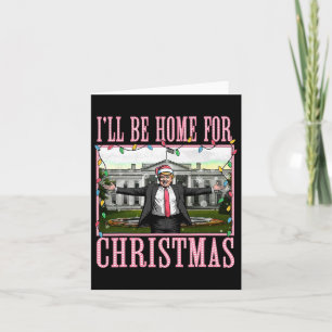 I'll Be Home For Christmas Funny Santa Claus Trump Card