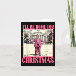 Ill Be Home For Christmas Funny Santa Claus Trump  Card