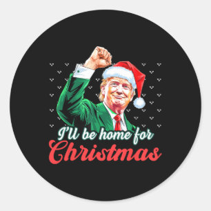 Ill Be Home For Christmas Funny Santa Claus Trump Classic Round Sticker