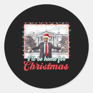 I'll Be Home For Christmas Funny Santa Claus Trump Classic Round Sticker