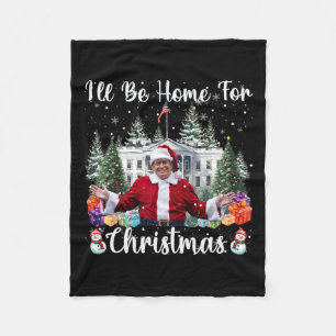 I'll Be Home For Christmas Funny Santa Claus Trump Fleece Blanket