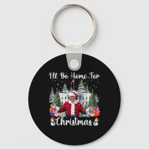 I'll Be Home For Christmas Funny Santa Claus Trump Key Ring