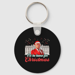 I'll Be Home For Christmas Funny Santa Claus Trump Key Ring