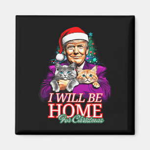I'll Be Home For Christmas Funny Santa Claus Trump Magnet