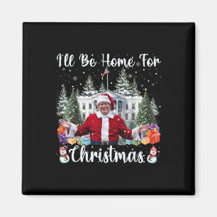 Ill Be Home For Christmas Funny Santa Claus Trump  Magnet