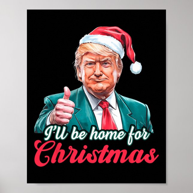 I'll Be Home For Christmas Funny Santa Claus Trump Poster (Front)