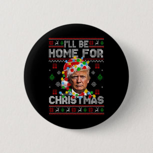 I'll Be Home For Christmas Funny Santa Trump Pajam 6 Cm Round Badge