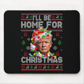 I'll Be Home For Christmas Funny Santa Trump Pajam Mouse Pad