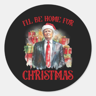 I'll Be Home For Christmas Funny Santa Trump Xmas Classic Round Sticker