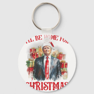 I'll Be Home For Christmas Funny Santa Trump Xmas  Key Ring