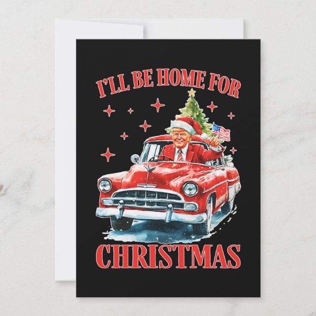 I'll Be Home for Christmas Funny Trump Holiday Card (Front)