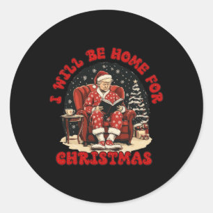 I'll Be Home For Christmas Funny Trump Reading Boo Classic Round Sticker