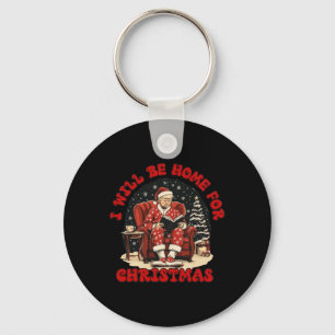 I'll Be Home For Christmas Funny Trump Reading Boo Key Ring